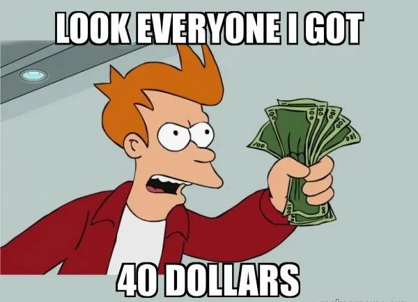 A blank 40 dollars meme template for you to use