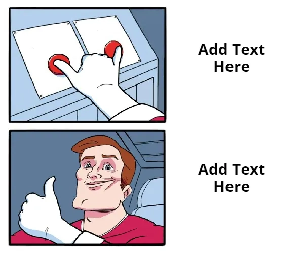 The classic two buttons meme showing a difficult choice