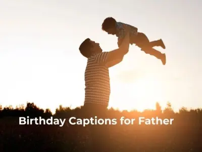 Memorable birthday wishes for father to feel appreciated